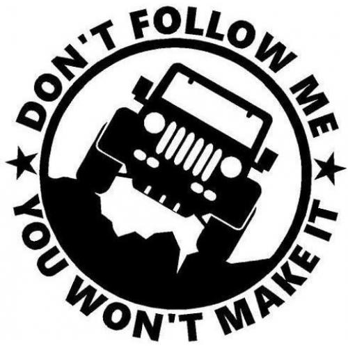 Decal Vinyl Sticker - Don't Follow Me You Won't Make It 5.7 x 5.7 Premium (Matte Black)